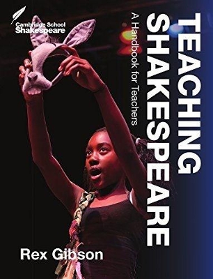 CSS : TEACHING SHAKESPEARE 2ND ED PB - REX GIBSON