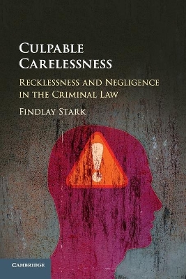CULPABLE CARELESSNESS RECKLESSNESS AND NEGLIGENCE IN THE CRI