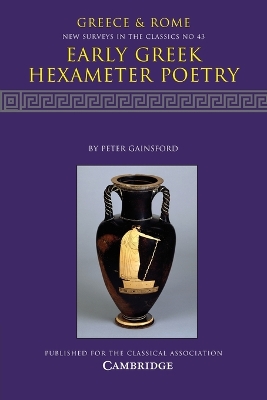 EARLY GREEK HEXAMETER POETRY - PETER GAINSFORD