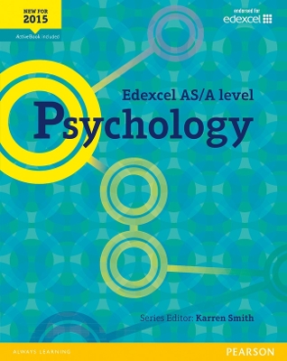 EDEXCEL AS AND A LEVEL PSYCHOLOGY - KARREN SMITH-ELIZABETH B