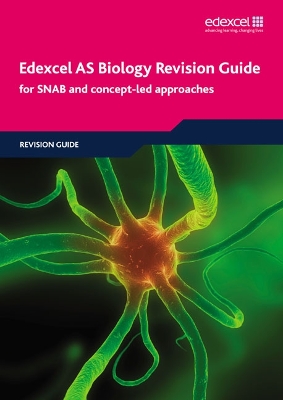 EDEXCEL AS BIOLOGY REVISION GUIDE FOR SNAB AND CONCEPT-LED A