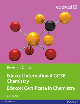 EDEXCEL INTERNATIONAL GCSE CHEMISTRY - REVISION GUIDE PB - C