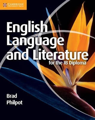 ENGLISH LANGUAGE AND LITERATURE FOR THE IB DIPLOMA - BRAD PH