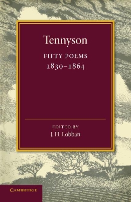 FIFTY POEMS 1830-1864 - ALFRED LORD TENNYSON-J. H. LOBBAN