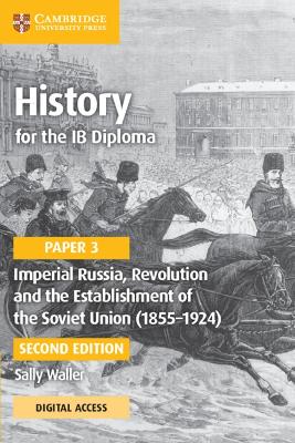 HISTORY FOR THE IB DIPLOMA PAPER 3 IMPERIAL RUSSIA REVOLUTIO