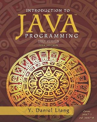 INTRODUCTION TO JAVA PROGRAMMING 10TH ED - Y. DANIEL LIANG