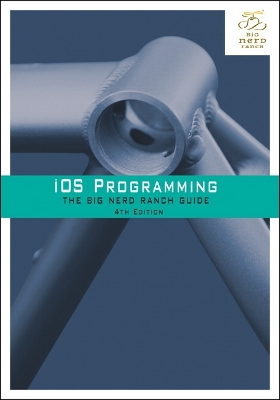 IOS PROGRAMMING: THE BIG NERD RANCH GUIDE 4TH ED - JOE CONWA