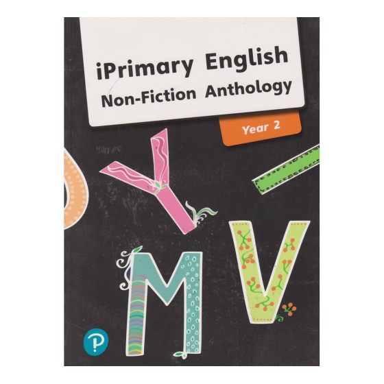 IPRIMARY ENGLISH NON-FICTION ANTHOLOGY YEAR 2 -