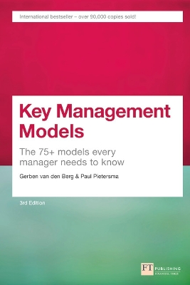KEY MANAGEMENT MODELS 3RD ED - GERBEN VAN DEN BERG-PAUL PIET
