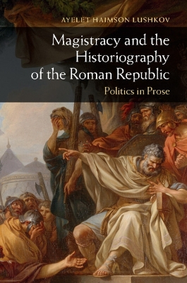 MAGISTRACY AND THE HISTORIOGRAPHY OF THE ROMAN REPUBLIC: POL