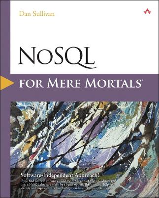 NO SQL FOR MERE MORTALS - DAN SULLIVAN