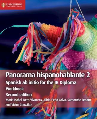 PANORAMA HISPANOHABLANTE 2 WB SPANISH AB INITIO FOR THE IB D