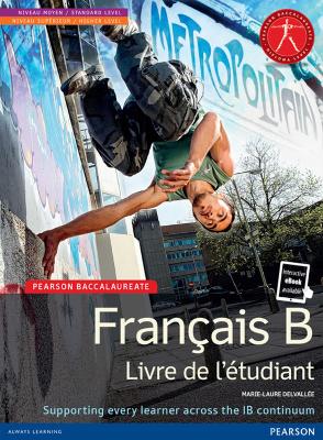 PEARSON BACCALAUREATE : FRANCAIS B PB - MARIE-LAURE DELVALLE