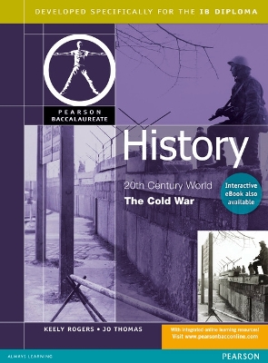 PEARSON BACCALAUREATE : HISTORY 20TH CENTURY WORLD THE COLD