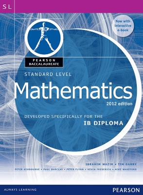 PEARSON BACCALAUREATE : IB MATHEMATICS 2012 EDITION (STANDAR