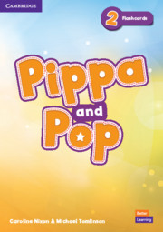 PIPPA AND POP 2 FLASHCARDS - CAROLINE NIXON-MICHAEL TOMLINSO