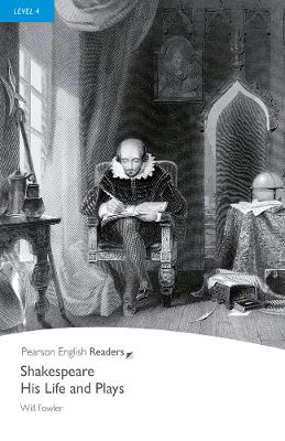 PR 4: SHAKESPEARE HIS LIFE AND PLAYS (+ CD) - WILL FOWLER