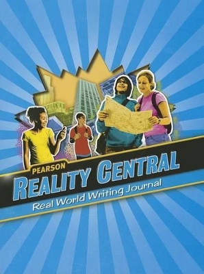 REALITY CENTRAL WRITING JOURNAL (GRADE 7) PB - PEARSON