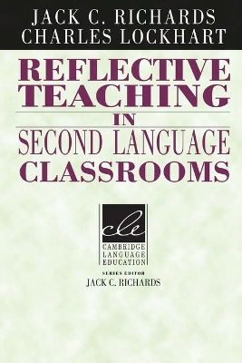 REFLECTIVE TEACHING IN SECOND LANGUAGE CLASSROOMS - JACK C.