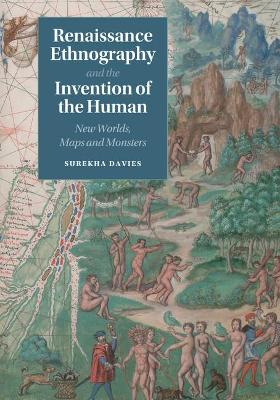 RENAISSANCE ETHNOGRAPHY AND THE INVENTION OF THE HUMAN. NEW