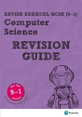 REVISE EDEXCEL GCSE (9-1) COMPUTER SCIENCE REVISION GUIDE (R