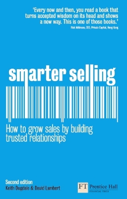 SMARTER SELLING: HOW TO GROW SALES BY BUILDING TRUSTED RELAT