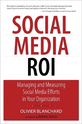 SOCIAL MEDIA ROI: MANAGING AND MEASURING SOCIAL MEDIA EFFORT