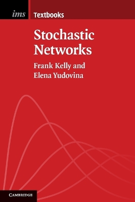 STOCHASTIC NETWORKS - FRANK KELLY-ELENA YUDOVINA