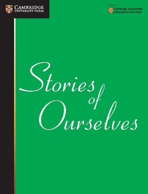 STORIES OF OURSELVES - UNIVERSITY OF CAMBRIDGE INTERNATIONAL