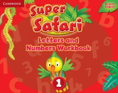 SUPER SAFARI 1 LETTERS AND NUMBERS WORKBOOK - HERBERT PUCHTA