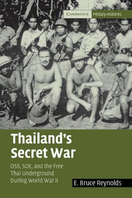 THAILANDS SECRET WAR - E. BRUCE REYNOLDS