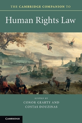 THE CAMBRIDGE COMPANION TO HUMAN RIGHTS LAW - CONOR GEARTY-C