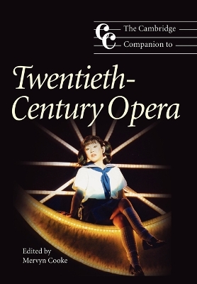 THE CAMBRIDGE COMPANION TO : TWENTIETH-CENTURY OPERA PB - ME