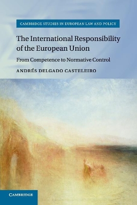 THE INTERNATIONAL RESPONSIBILITY OF THE EUROPEAN UNION: FROM