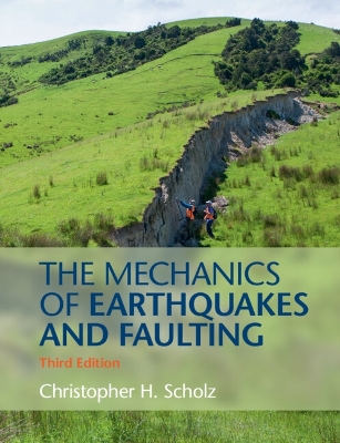 THE MECHANICS OF EARTHQUAKES AND FAULTING PB - CHRISTOPHER H