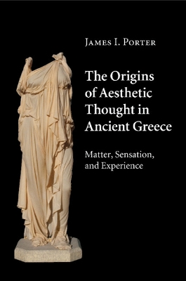 THE ORIGINS OF AESTHETIC THOUGHT IN ANCIENT GREECE : MATTER