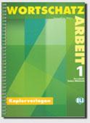 WORTSCHATZARBEIT 1 - PHOTOCOPIABLE -