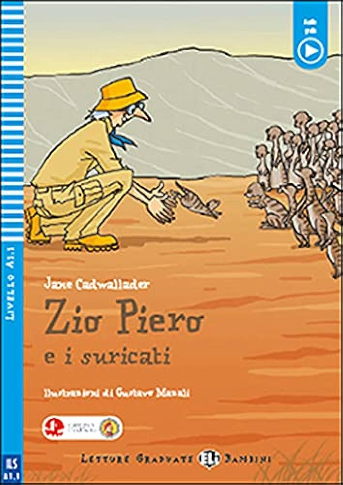 ZIO PIERO E I SURICATI - JANE CADWALLADER