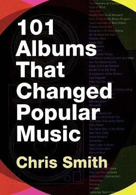 101 ALBUMS THAT CHANGED POPULAR MUSIC PB C FORMAT - CHRIS SM