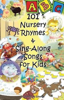 101 NURSERY RHYMES   SING-ALONG SONGS FOR KIDS - JENNIFER M