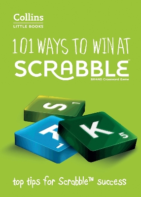 101 WAYS TO WIN AT SCRABBLE : TOP TIPS FOR SCRABBLE SUCCESS
