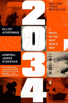 2034 : A NOVEL OF THE NEXT WORLD WAR PB - JAMES STAVRIDIS