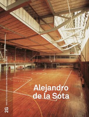 2G 87: ALEJANDRO DE LA SOTA: NO. 87. INTERNATIONAL ARCHITECT
