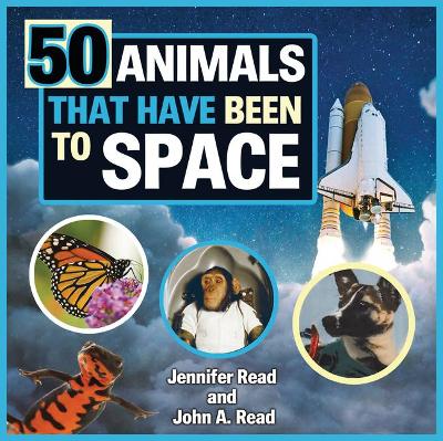 50 ANIMALS THAT HAVE BEEN TO SPACE (BEGINNERS GUIDE TO SPACE