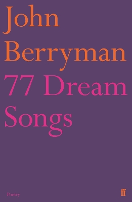 77 DREAM SONGS PB - JOHN BERRYMAN