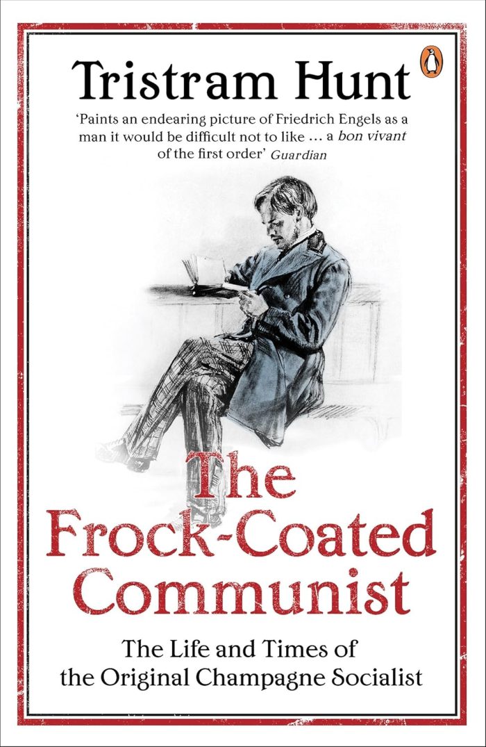 The Frock-Coated Communist: The Life and Times of the Original Champagne Socialist The Frock-Coated Communist: The Life and Times of the Original Champagne Socialist