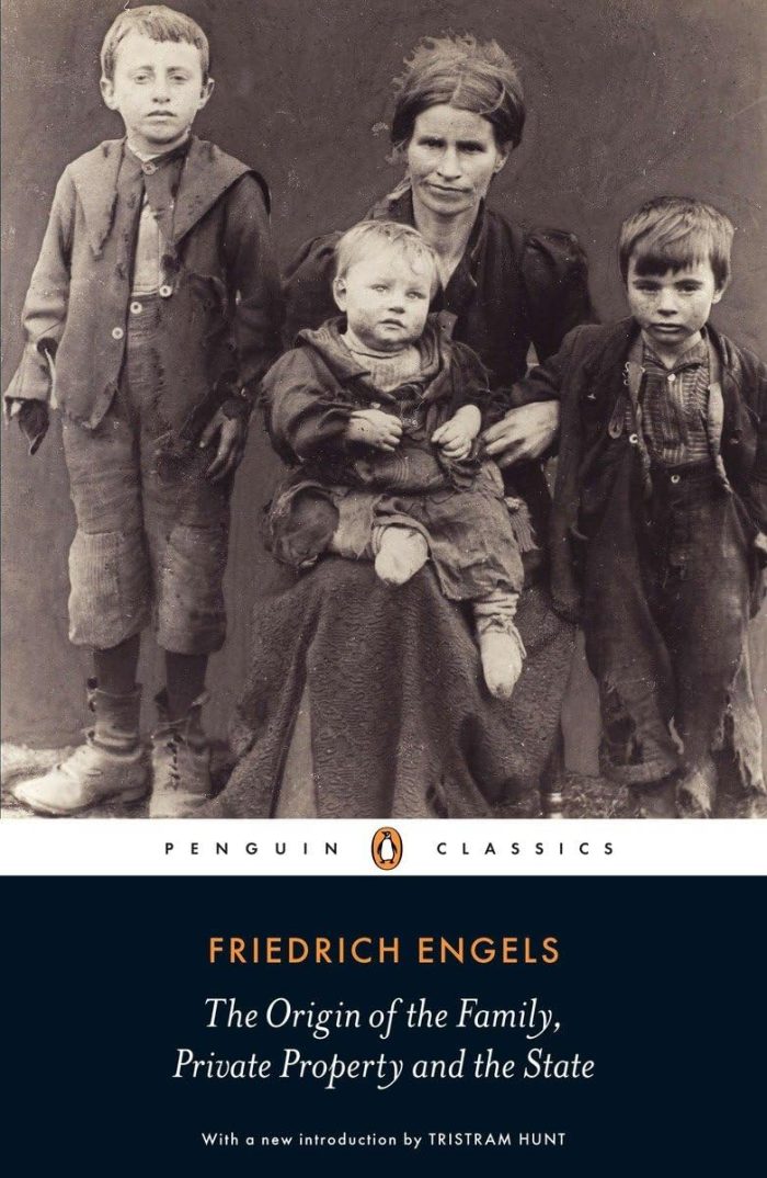 The Origin of the Family, Private Property and the State The Origin of the Family, Private Property and the State