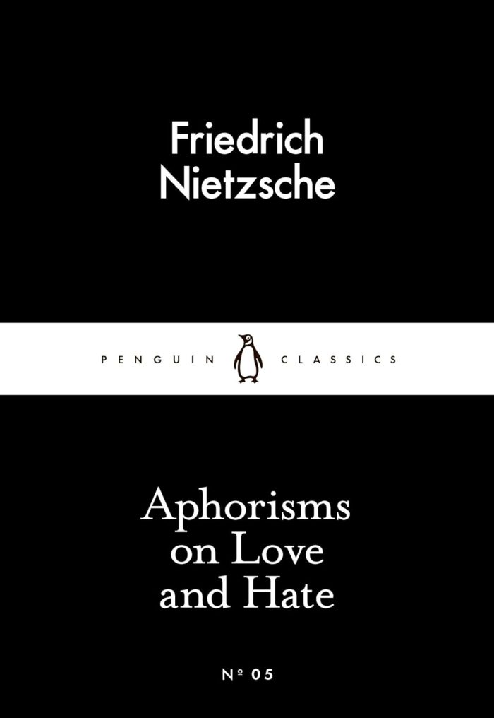 Aphorisms on Love and Hate Aphorisms on Love and Hate
