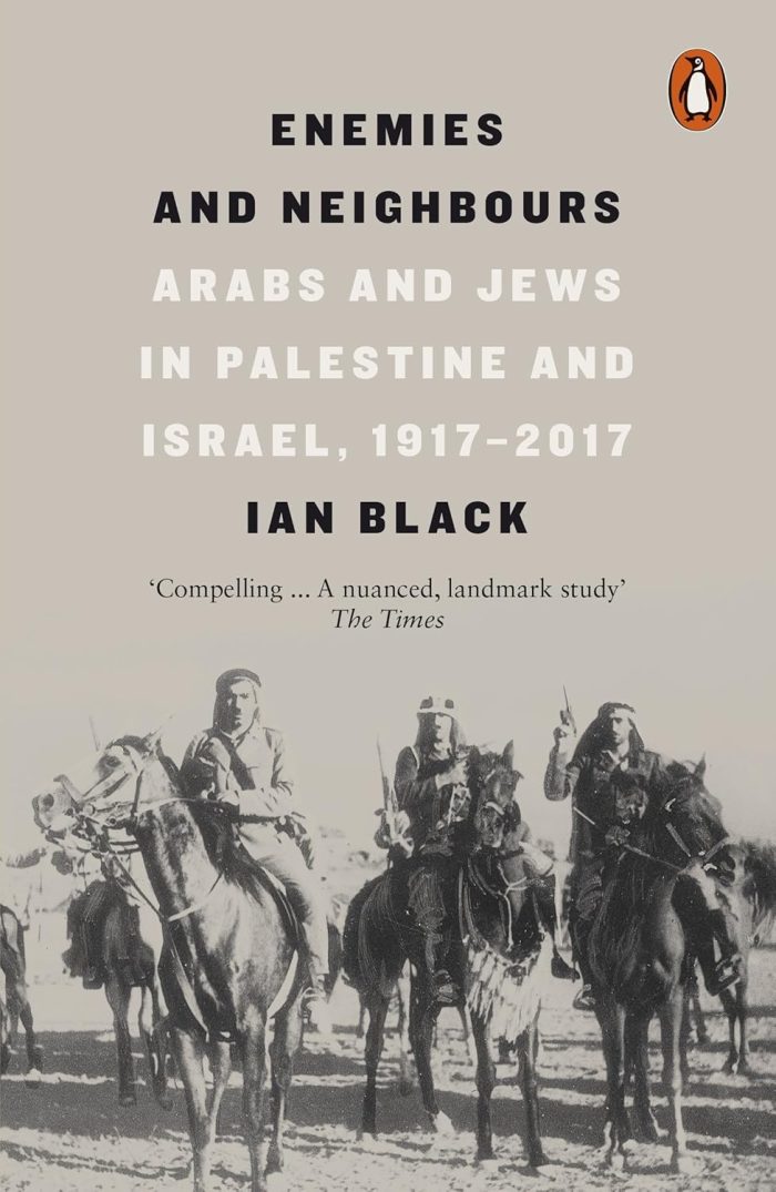 Enemies and Neighbours: Arabs and Jews in Palestine and Israel, 1917-2017 Enemies and Neighbours: Arabs and Jews in Palestine and Israel, 1917-2017