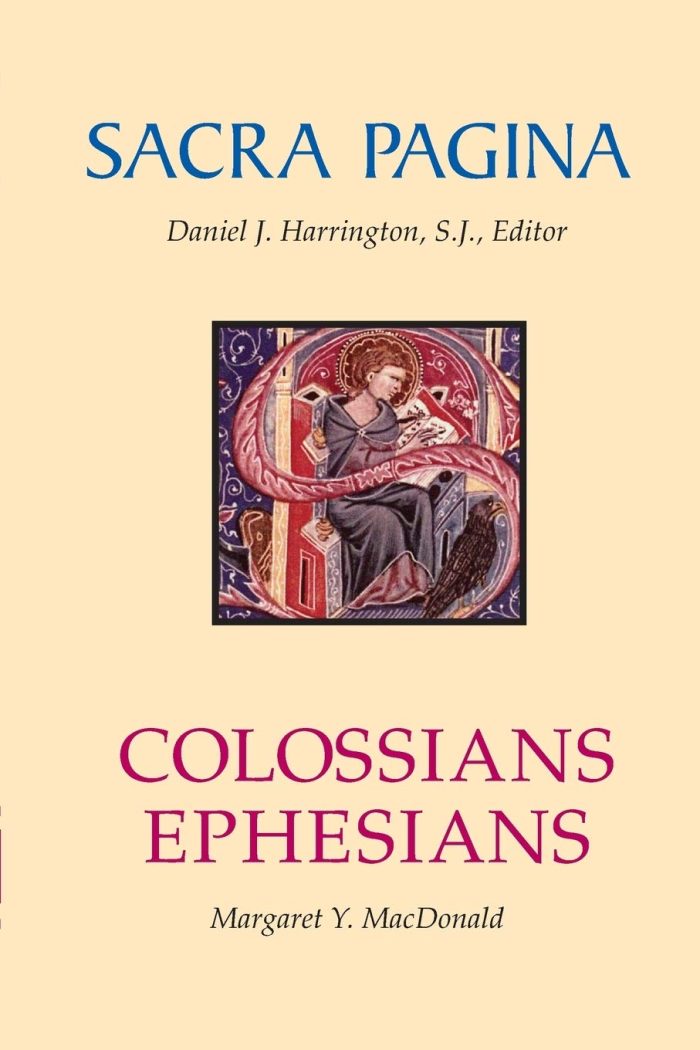 Sacra Pagina Vol. 17: Colossians, Ephesians Sacra Pagina Vol. 17: Colossians, Ephesians